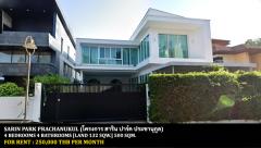  [ให้เช่า] FOR RENT SARIN PARK PRACHANUKUL / 4 bedrooms 4 bathrooms / 132 Sqw. 500 Sqm. **250,000** CLOSE TO MRT WONGSAWANG